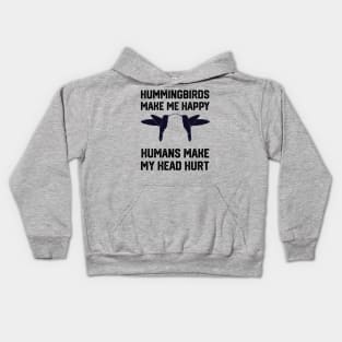 funny hummingbirds make me happy humans make my head hurt Kids Hoodie